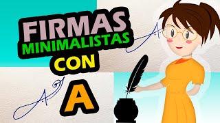 firmas minimalistas con A / firmas con A / letras para firmas con A