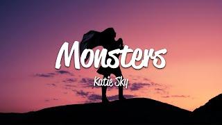 Katie Sky - Monsters (Lyrics)