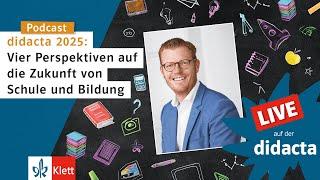 didacta 2025: Vier Blickwinkel auf die Zukunft der Bildung | Podcast Zeugnis:Zukunft (Folge 8)