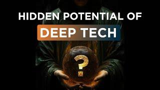 What is DEEP TECH?