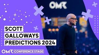 Scott Galloways Predictions for 2024 at OMR24