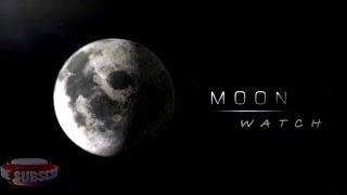 Moon Watch Starts Now' up-close ' no NASA CLIPS HD  Extended Edition