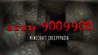 Minecraft Creepypasta | SEED 9009900