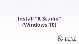 How to install R Studio in Windows 10