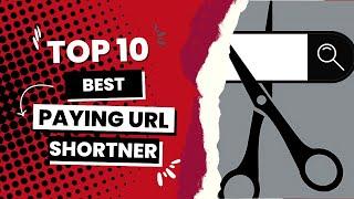 The Best 10 Highest Paying URL Shorteners for the Year 2023