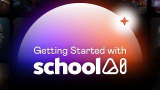Getting Started with SchoolAI