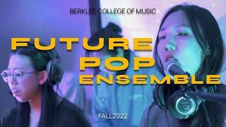 Future Pop Ensemble Fall 2022