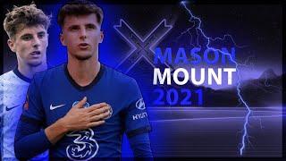 Mason Mount 2021 - Magic Skills , Goals & Assists - HD