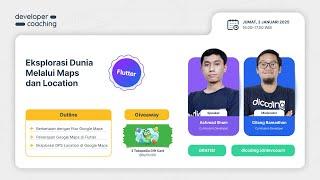 #DevCoach 182: Flutter | Eksplorasi Dunia melalui Maps dan Location