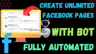 Facebook Page Creation Automation Bot 2024 | How to Create Unlimited Facebook Pages With Bot