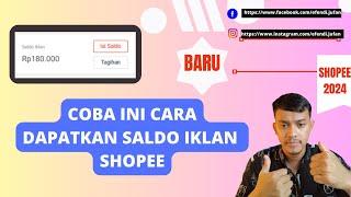 CARA DAPATKAN SALDO IKLAN SHOPEE GRATIS @jufanefendi