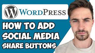 How to Add Social Media Share Buttons To WordPress 2024