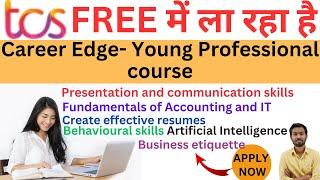 TCS FREE CAREER EDGE- YOUNG PROFESSIONAL COURSE ||