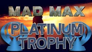 Mad Max Platinum Trophy (Up to the Task)