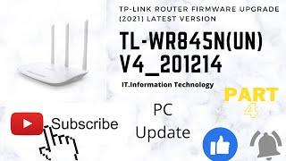 TP-Link Router Firmware Upgrade with PC or Laptop (Part 4) TL-WR845N(UN)_V4_201214