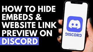 How To Hide Embeds & Website Link Preview on Discord | Discord Tutorial