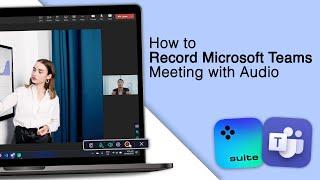 How to Record Microsoft Teams Meeting with Audio! [2 Ways]