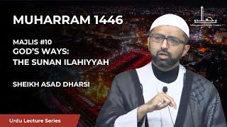 [10] God's ways: The Sunan Ilahiyyah - Sheikh Asad Dharsi - 10th Night Muharram 1446