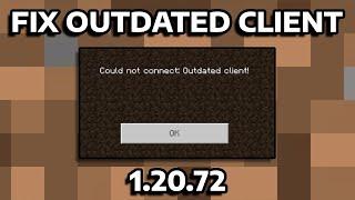 HOW TO FIX "OUTDATED CLIENT/SERVER VERSION" - [ MINECRAFT 1.20.72 ]