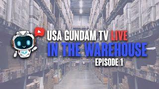 USA Gundam TV Live! In the Warehouse Ep.1