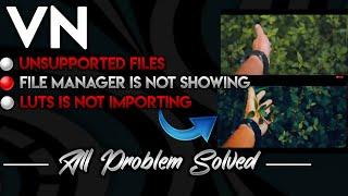 (unsupported files) problem solved in VN video editor | File Manager not showing problem solved