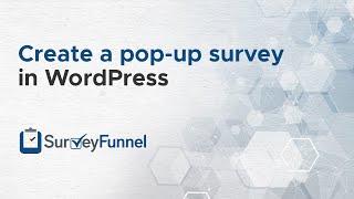 How to create a popup survey in WordPress with SurveyFunnel Plugin