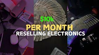 MAKE 10K A MONTH RESELLING 1:1 ELECTRONICS