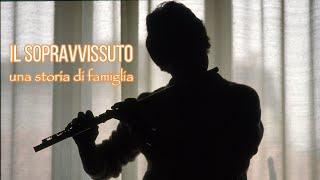 IL SOPRAVVISSUTO - una storia di famiglia