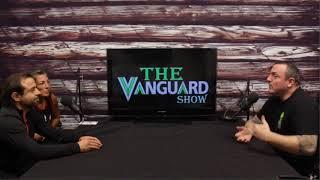 The Vanguard Show: Episode #8