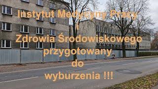 Instytut Medycyny Pracy i Zdrowia Środowiskowego w Sosnowcu przygotowany do wyburzenia. Śląskie.