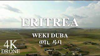 Eritrea 4K Drone View ( Part IV ) ⏐ Weki Duba - ወኪዱባ ብድሮን