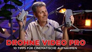 10 Tipps für epische Drohnenaufnahmen im Kino-Look | DROHNE VIDEO PRO