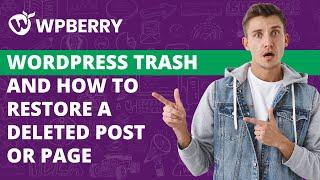 Where Does WordPress Put Deleted Content, and How Can I Get It Back?
