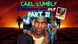 In Conversation with ATF - Carl Lumbly (PART 2)