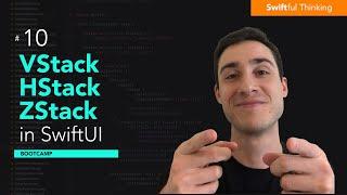 VStack, HStack, and ZStack in SwiftUI | Bootcamp #10