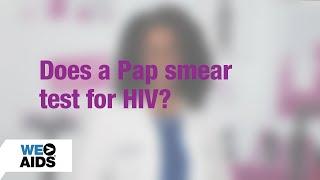 #AskTheHIVDoc: Does a Pap smear test for HIV?