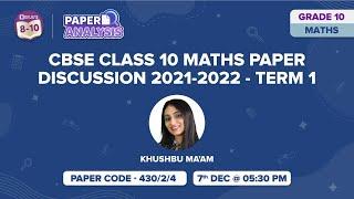 CBSE Class 10 Maths Paper Discussion 2021-2022 (Term-1) | 430/2/4 | CBSE 10th Board Exams | BYJU'S