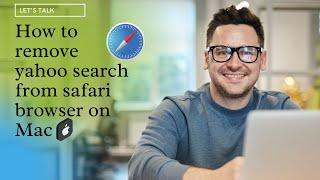 Remove Yahoo Search from Safari Browser On Mac