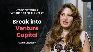 Tips on How You Can Break into Venture Capital (VC) - Expert Interview