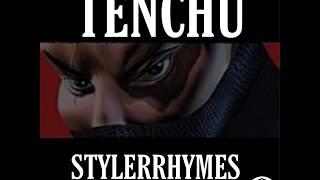 TENCHU - StylerRhymes