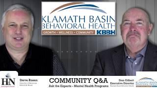 Community Q&A: Ask the Experts - Stan Gilbert of Klamath Basin Behavioral Health