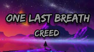 Creed - One last breath (lyrics)  | Full lyrical video