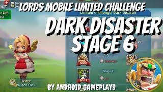 Lords Mobile | Limited Challenge | Dark Disaster | Stage 6 | Witch Doll | Astre | Android Gameplay