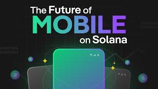 The Future of Mobile — A Look at Solana's Web3 Phones