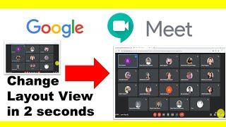 Google Meet | How to Change Layout View from Auto to Tiled | Few to Many