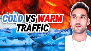 How to Target Warm Vs Cold Traffic