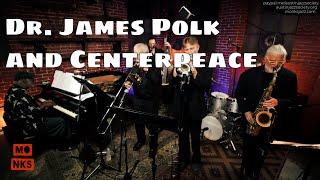 Dr. James Polk & Centerpeace: Concert #54 for #ProjectSafetyNet