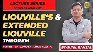 Unlocking The Secrets Of Complex Analysis: Liouville‘s & Extended Liouville Theorem