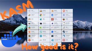 Docker Part 3:  Application Example - KASM #docker #containerization #containerplatform