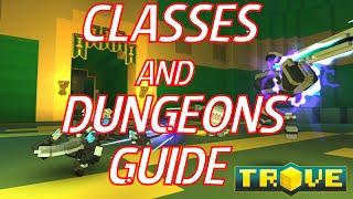 CLASSES & DUNGEONS GUIDE For Beginners Trove